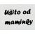Ušito od maminky
